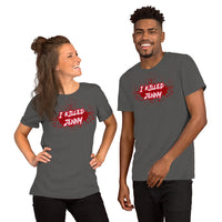 I Killed Jenny Unisex T-Shirt