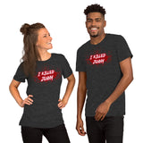 I Killed Jenny Unisex T-Shirt