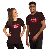 I Killed Jenny Unisex T-Shirt